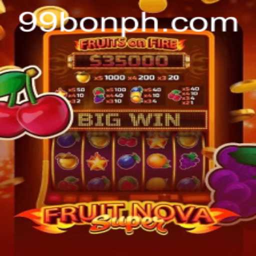 Embark on a Juicy Adventure with FruitNovaSuper and Unlock Exclusive Bonuses with 99BON