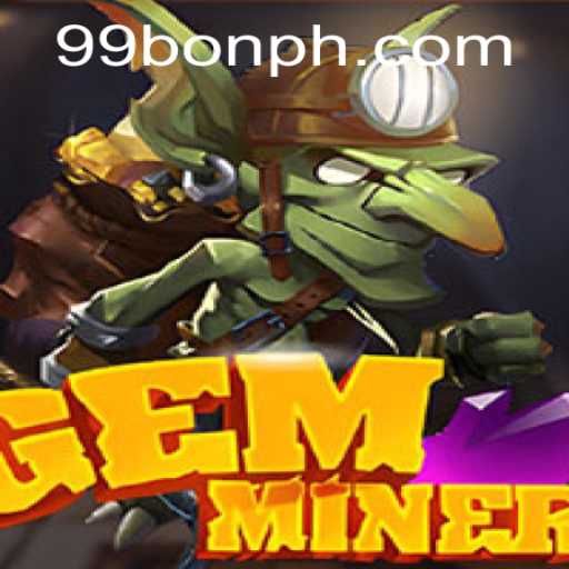 Discover the Exciting World of GemMiner: Unlock Secrets with 99BON