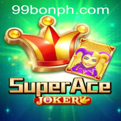 Discover the Thrilling World of SuperAceJoker with 99BON