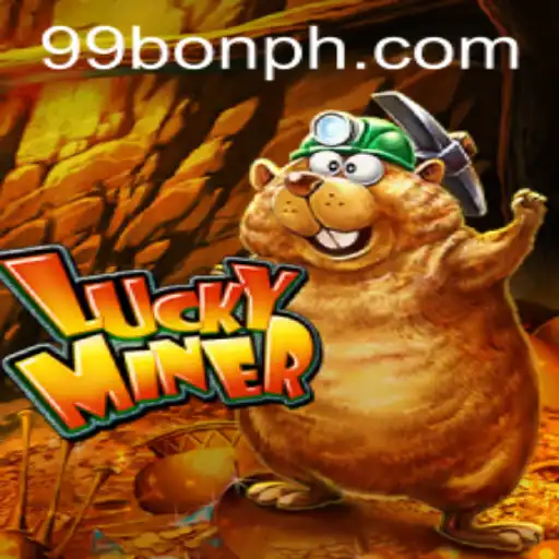 Discover the Thrilling World of LuckyMiner and Maximize Your Fun with 99BON